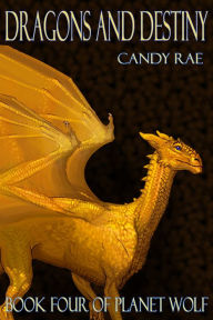 Title: Dragons and Destiny, Author: Candy Rae