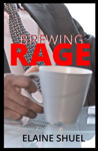 Title: Brewing Rage, Author: Elaine Shuel
