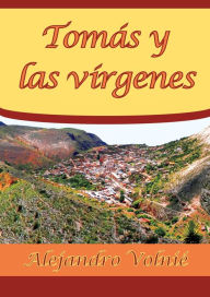 Title: Tomás y las vírgenes, Author: Alejandro Volnié