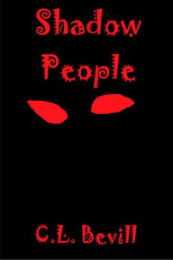 Title: Shadow People, Author: C.L. Bevill