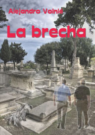 Title: La brecha, Author: Alejandro Volnié