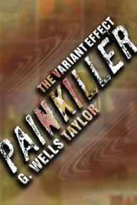 Title: Painkiller (Variant Effect Series #2), Author: G. Wells Taylor