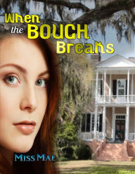 Title: When the Bough Breaks, Author: Miss Mae