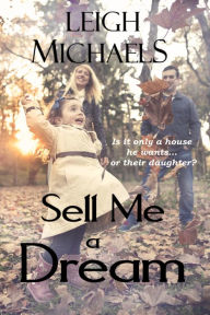 Title: Sell Me A Dream, Author: Leigh Michaels