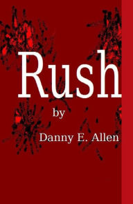 Title: Rush, Author: Danny E. Allen