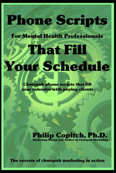 Phone Scripts For Mental Health Professionals That Fill Your Schedule