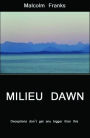 Milieu Dawn