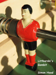 Title: Littbarski's Gambit, Author: Simon Hood