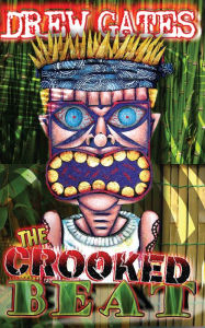 Title: The Crooked Beat, Author: Drew Gates