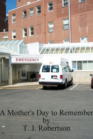 Title: A Mother's Day to Remember, Author: T. J. Robertson