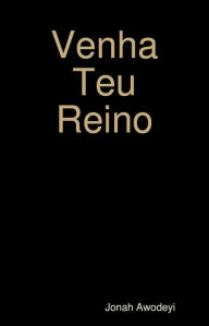 Title: Venha Teu Reino, Author: Jonah Awodeyi