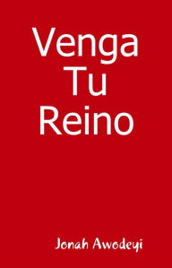 Title: Venga Tu Reino, Author: Jonah Awodeyi