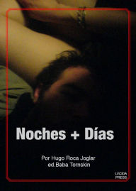 Title: Noches + Días, Author: Myan Daras