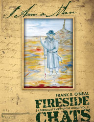 Title: Fireside Chats Vol. I: A Surrealist's View of the World, Author: Frank O'Neal