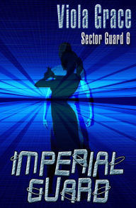 Title: Imperial Guard, Author: Viola Grace
