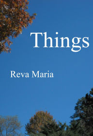 Title: Things, Author: Reva Maria