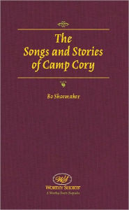 Title: The Songs and Stories of Camp Cory, Author: Bo Shoemaker