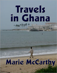 Title: Travels in Ghana, Author: Marie McCarthy