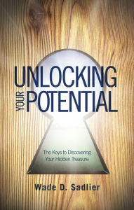 Title: Unlocking Your Potential, Author: Wade Sadlier