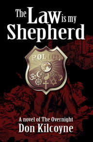 Title: The Law is my Shepherd, Author: Don Kilcoyne