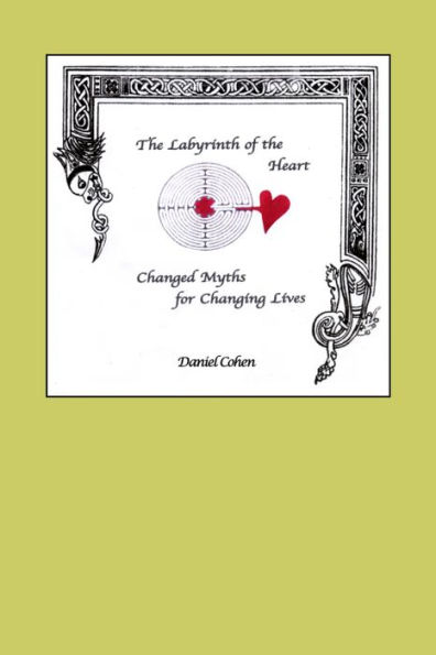 The Labyrinth of the Heart: Changed Myths for Changing Lives