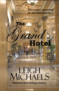 Title: The Grand Hotel, Author: Leigh Michaels