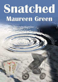 Title: Snatched, Author: Maureen Green