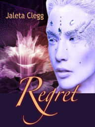 Title: Regret, Author: Jaleta Clegg