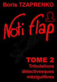 Title: Noti Flap Tome 2, Author: Boris Tzaprenko