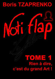 Title: Noti Flap Tome 1, Author: Boris Tzaprenko
