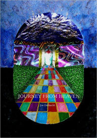 Title: Journey From Heaven, Author: Joe Derkacht