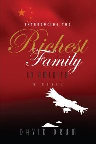 Title: Introducing the Richest Family in America, Author: David Drum