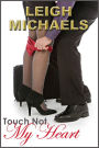 Touch Not My Heart