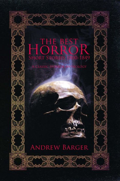 The Best Horror Short Stories 1800-1849: A Classic Horror Anthology