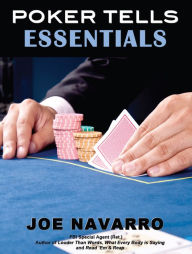 Title: Poker Tells Essentials, Author: Joe Navarro