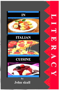 Title: Cuisine in the Italian Way, Author: John Skull