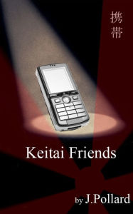 Title: Keitai Friends, Author: James Pollard