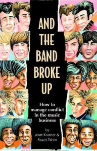 Title: And The Band Broke Up, Author: Matt Kramer