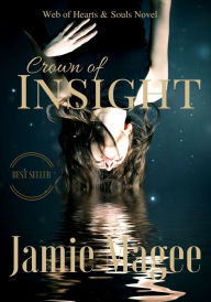 Title: Insight: Web of Hearts and Souls #1 (Insight series 1), Author: Jamie Magee