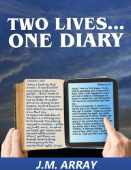 Title: Two Lives...One Diary, Author: J.M. Array
