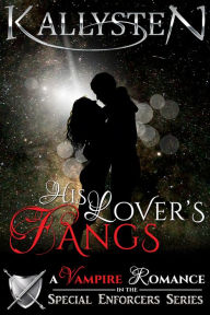 Title: His Lover's Fangs, Author: Kallysten