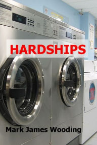 Title: Hardships, Author: Mark James Wooding