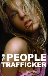 Title: The People Trafficker, Author: Keith Hoare