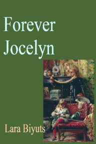 Title: Forever Jocelyn, Author: Lara Biyuts