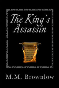 Title: The King's Assassin, Author: M.M. Brownlow