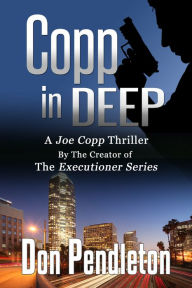 Title: Copp in Deep (Joe Copp Series #3), Author: Don Pendleton