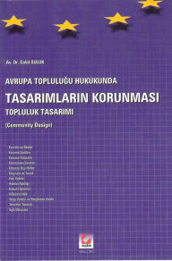 Title: Avrupa Toplulugu Hukukunda Tasarimlarin Korunmasi, Author: Cahit Suluk