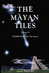 Title: The Mayan Tiles, Author: Lauren Zimmerman