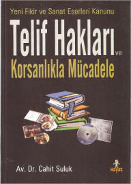 Title: Telif Haklari ve Korsanlikla Mücadele, Author: Cahit Suluk