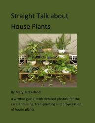 Title: Straight Talk about House Plants, Author: Mary McFarland